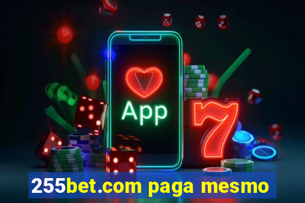 255bet.com paga mesmo